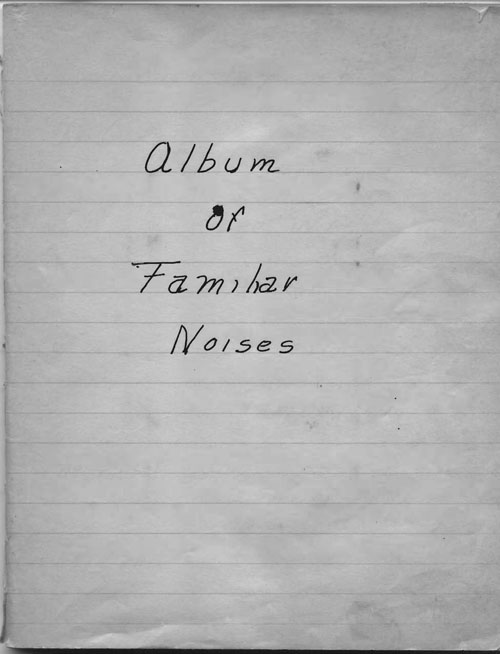 Donnelly-Cullinan-Shultz book 1 of familiar noises oct 1941